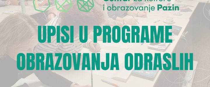 UPISI U OBRAZOVNE PROGRAME SU OTVORENI! UPISI U OBRAZOVNE PROGRAME SU OTVORENI!
