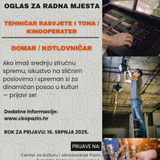 Oglas za radna mjesta: TEHNIČAR RASVJETE I TONA/KINOOPERATER i DOMAR/KOTLOVNIČAR Oglas za radna mjesta: TEHNIČAR RASVJETE I TONA/KINOOPERATER i DOMAR/KOTLOVNIČAR