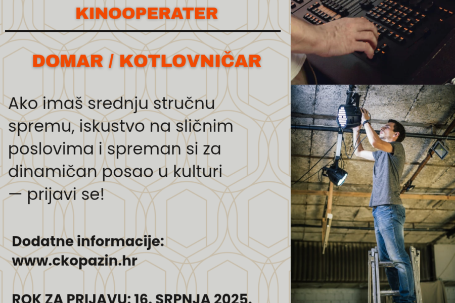Oglas za radna mjesta: TEHNIČAR RASVJETE I TONA/KINOOPERATER i DOMAR/KOTLOVNIČAR